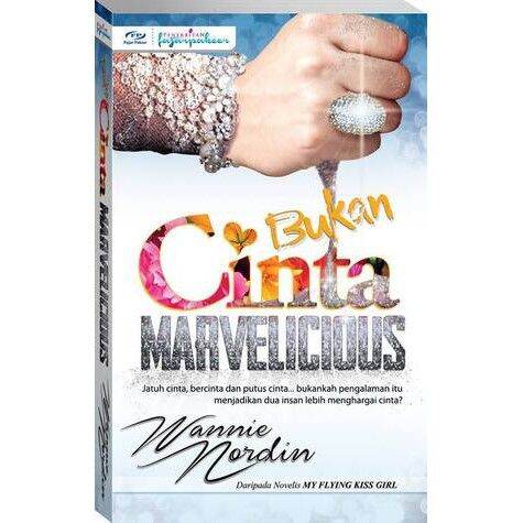 Novel (PRE❤️) Bukan Cinta Marvelicious - Wannie Nordin (FP) Malaysia