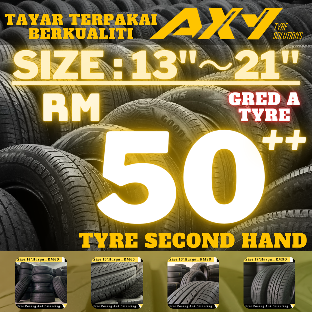 TYRE SECONDHAND 13" 14" 15" 16" 17" 18" 19" 20" 21" TAYAR BERKUALITI ORIGINAL 35/40/45/50/55/60/65 U