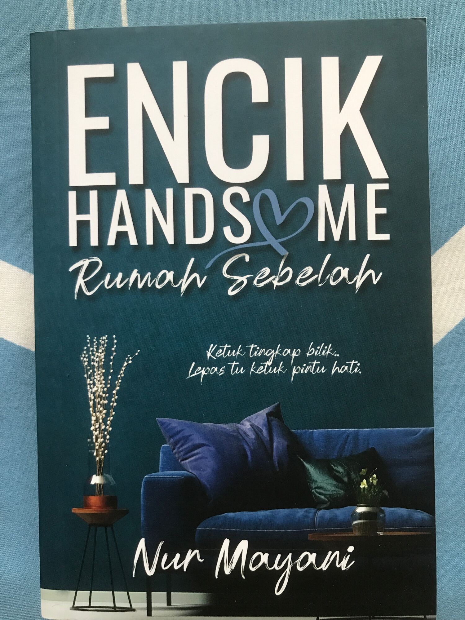 NOVEL BARU ENCIK HANDSOME RUMAH SEBELAH BY NUR MAYANI Malaysia