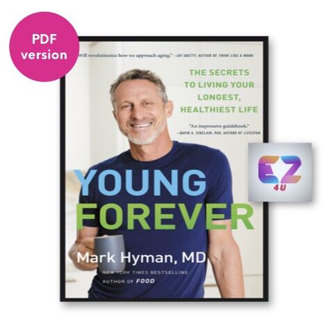 Young Forever: The Secrets to Living Your Longest, Healthiest Life by