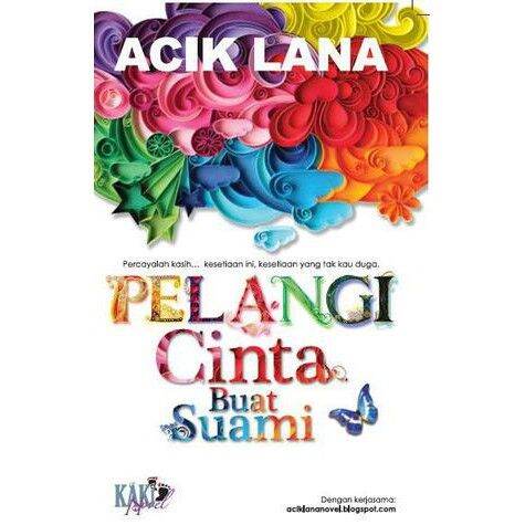 Novel (PRE❤️) Pelangi Cinta Buat Suami - Acik Lana (KN) Malaysia