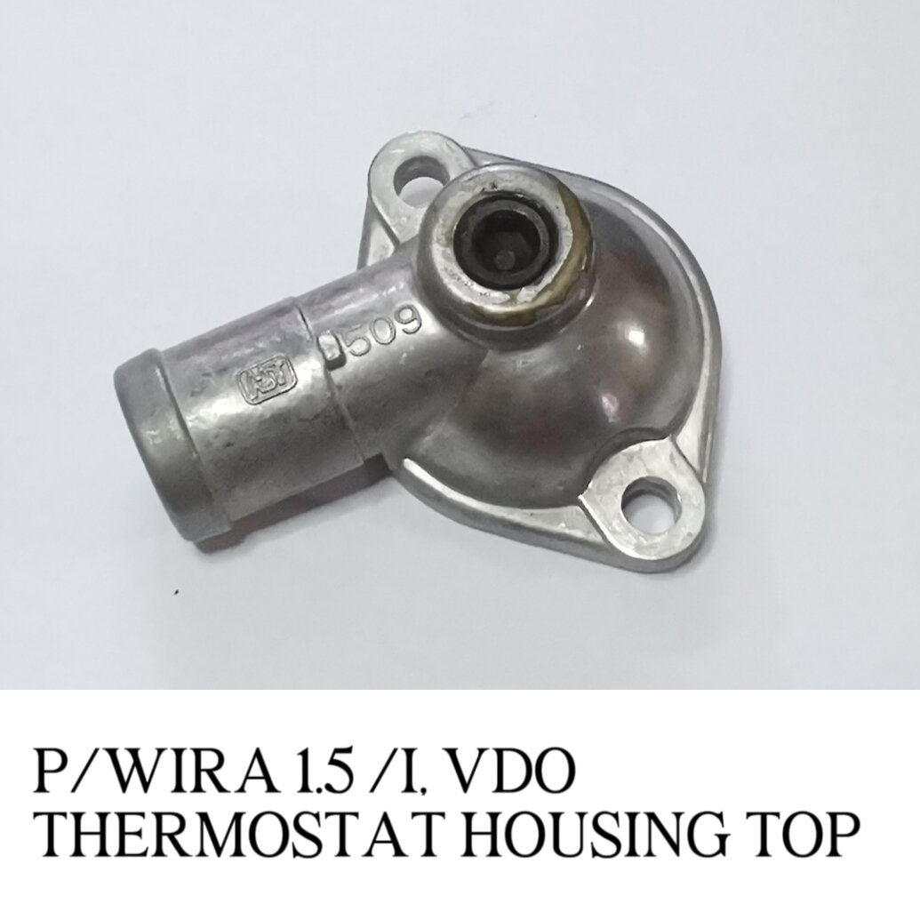 PROTON WIRA 1.3 1.5 VDO THERMOSTAT HOUSING TOP / THERMOSTAT Lazada