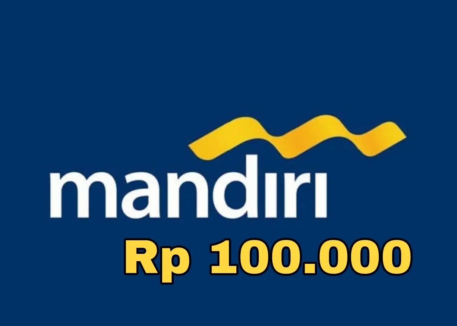 Isi Ulang Mandiri Indonesia Rp 100.000