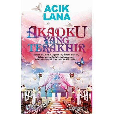Novel (PRE❤️) Akadku Yang Terakhir - Acik Lana (KN) Malaysia