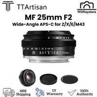 TTArtisan 25mm F2 Camera Lens For Sony E Mount A6400 Fujifilm XA XT4 XT30  Panasonic Olympus M43 Nikon Z30 Z50