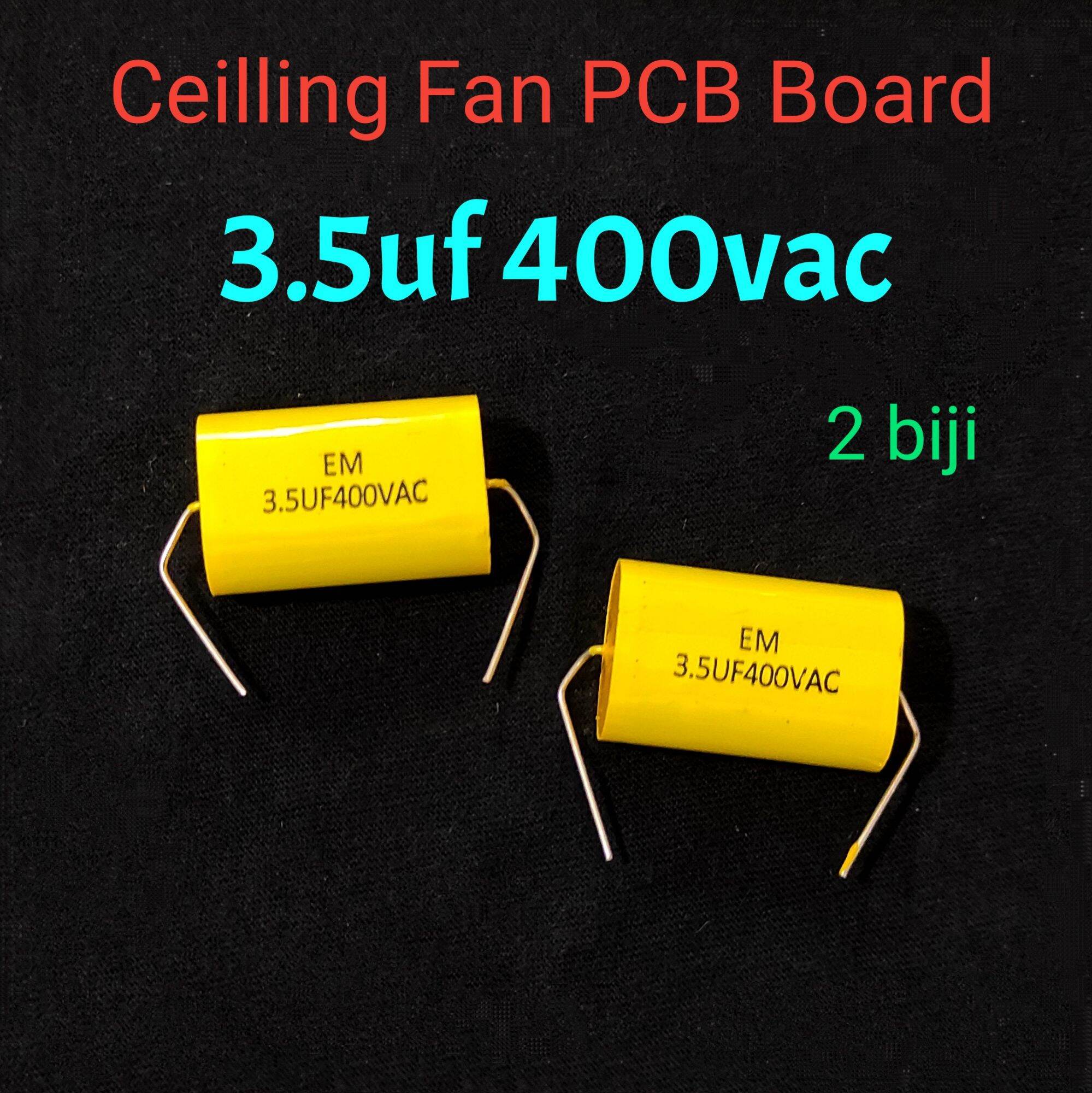 2 Biji 3.5uf 400vac Capacitor ceiling fan Capacitor kipas siling pcb